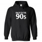 Back To The 90s Classic Unisex Kids and Adults Pullover Hoodie									 									 																		 									 																		 									 									